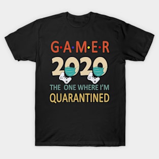 Gamer 2020 Quarantined funny Gift Idea - Social Distancing T-Shirt